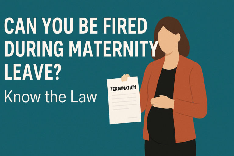 Can You Fire Someone On Maternity Leave