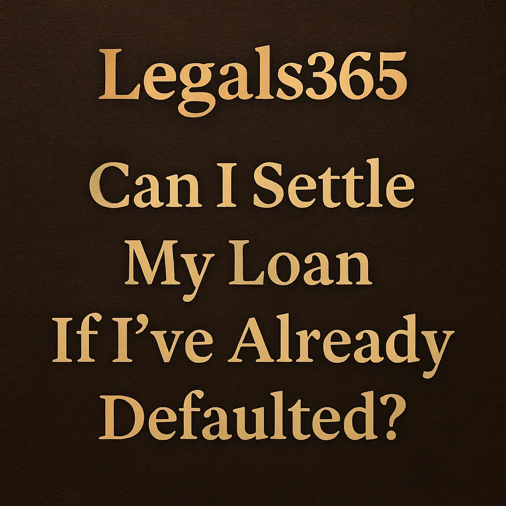 Still Owe on a Loan? You Can Settle Even After Default