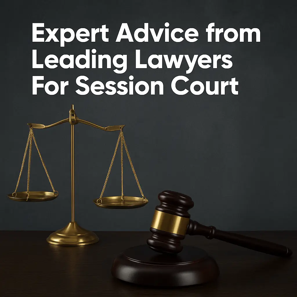 Expert Advice from Leading Lawyers For Session Court
